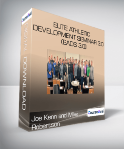 Elite Athletic Development Seminar 3.0 (EADS 3.0) from Joe Kenn and Mike Robertson