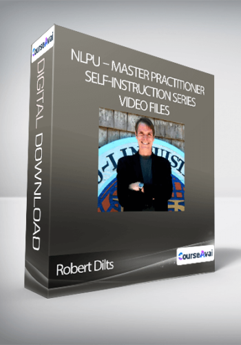 Robert Dilts - NLPU - Master Practitioner Self-Instruction Series Video Files
