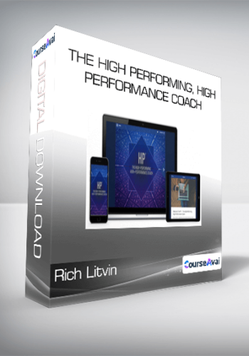 The High Performing, High-Performance Coach From Rich Litvin