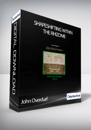 John Overdurf – Shapeshifting Within The Rhizome