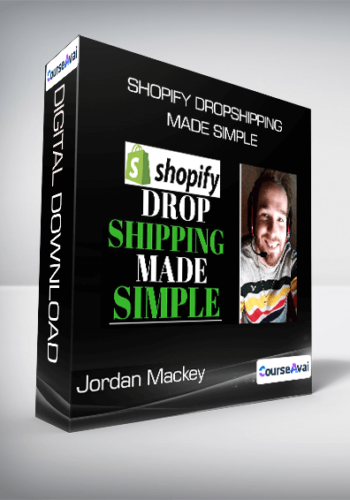 Jordan Mackey - Shopify Dropshipping Made Simple