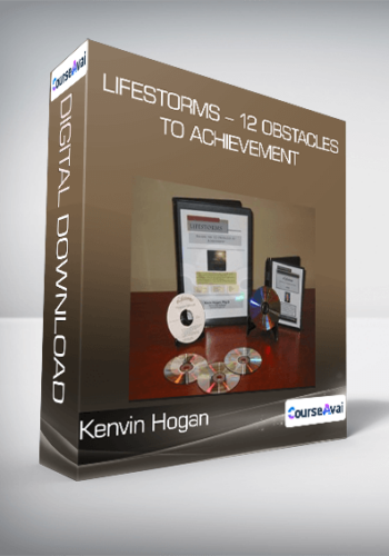 Lifestorms - 12 Obstacles to Achievement from Kenvin Hogan