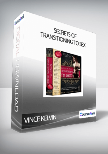 Vince Kelvin - Secrets of Transitioning to Sex