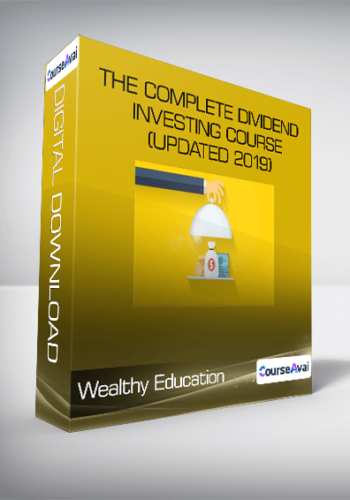 Wealthy Education – The Complete Dividend Investing Course (Updated 2019)