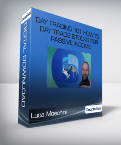 Luca Moschini - Day Trading 101 How To Day Trade Stocks for Passive Income