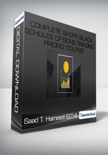 Saad T. Hameed (STH) - Complete Short Black Scholes Options Trading Pricing Course