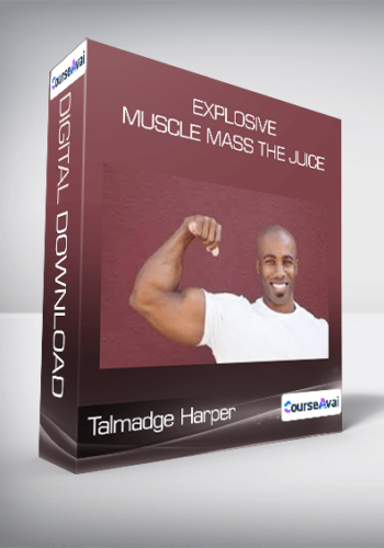 Talmadge Harper - Explosive Muscle Mass The Juice