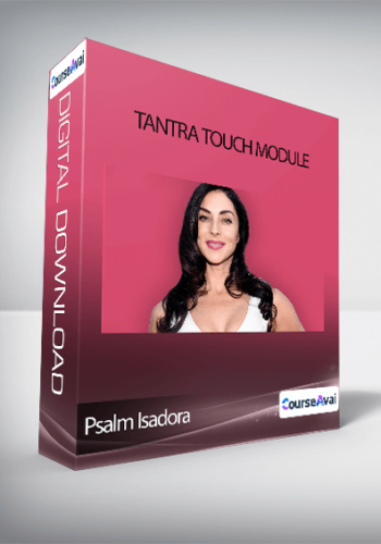 Psalm Isadora - Tantra Touch Module