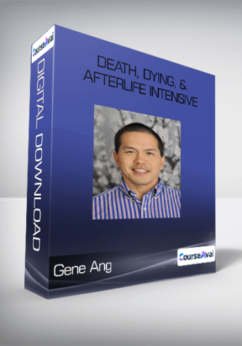 Gene Ang – Death, Dying, & Afterlife Intensive