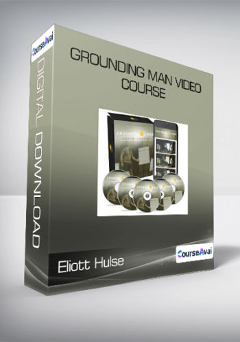 Eliott Hulse – Grounding Man Video Course