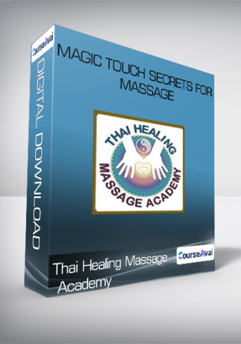 Thai Healing Massage Academy – Magic Touch Secrets For Massage