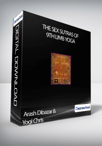 Arash Dibazar, Yogi Chris - The Sex Sutras of 9th Limb Yoga