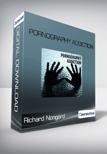 Richard Nongard - Pornography Addiction