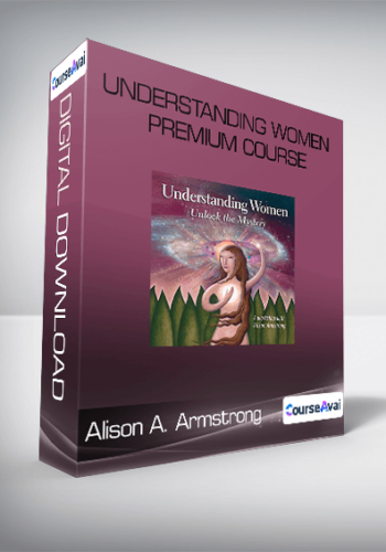 Alison A. Armstrong – Understanding Women Premium Course