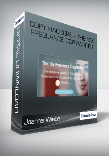 Joanna Wiebe - Copy Hackers - The 10x Freelance Copywriter