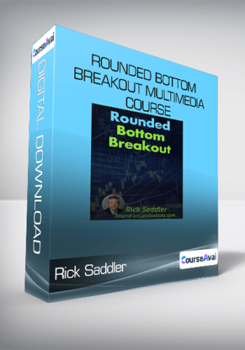 Rick Saddler - Rounded Bottom Breakout Multimedia Course