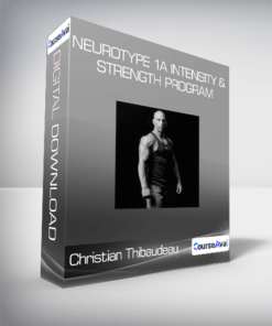 Christian Thibaudeau - Neurotype 1A Intensity & Strength program