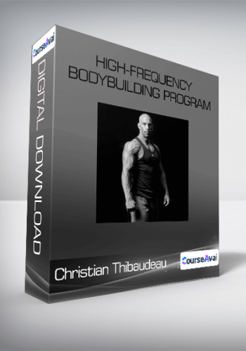 Christian Thibaudeau - High-frequency bodybuilding program