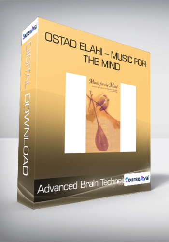 Advanced Brain Technologies – Ostad Elahi – Music For The Mind