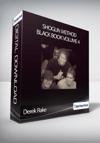 Derek Rake - Shogun Method Black Book Volume 4