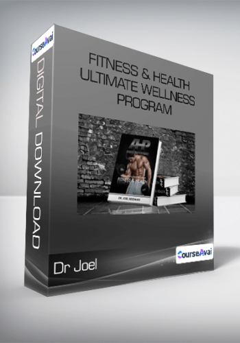 Dr Joel - FITNESS & HEALTH - Ultimate Wellness Program