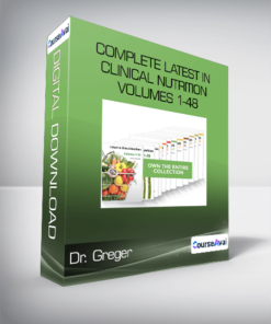 Dr. Greger - Complete Latest in Clinical Nutrition - Volumes 1-48