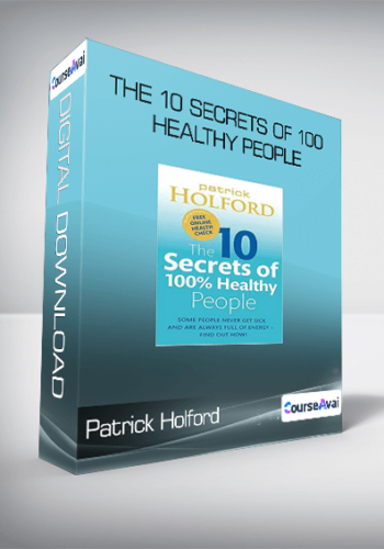 Patrick Holford - The 10 Secrets of 100 Healthy People
