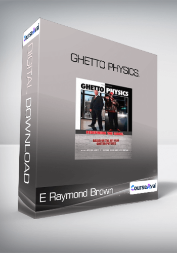 E Raymond Brown - Ghetto Physics