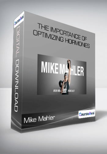 Mike Mahler - The Importance of Optimizing Hormones