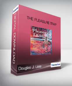 Douglas J. Lisle - The Pleasure Trap