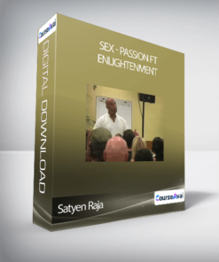 Satyen Raja - Sex - Passion ft Enlightenment
