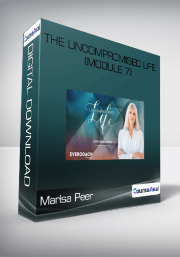 Marlsa Peer – The Uncompromised Life (Module 7)