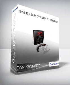 DAN KENNEDY - SWIPE & DEPLOY LIBRARY - VOLUME II