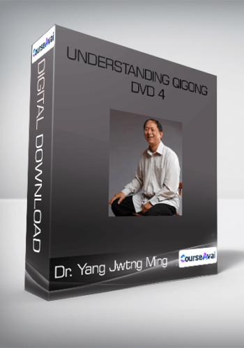 Dr. Yang Jwtng Ming – Understanding Qigong DVD 4