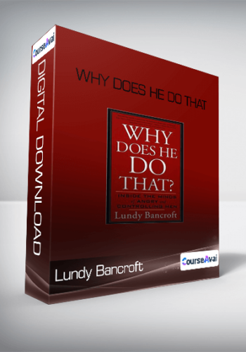 Lundy Bancroft - Why Does He Do That