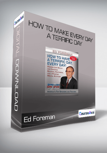 Ed Foreman - How To Make Every Day A Terrific Day