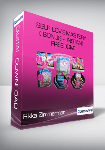 Rikka Zimmerman – Self Love Mastery ( Bonus – Instant Freedom)