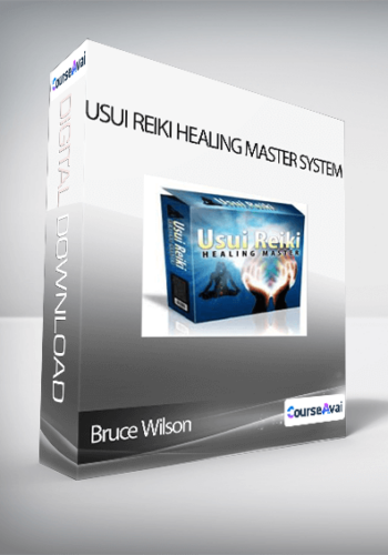 Bruce Wilson - Usui Reiki Healing Master System