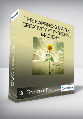 Dr. Srtkumar Rao – The Happiness Matrix: Creativity Ft Personal Mastery