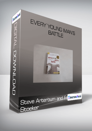 Steve Arterbum and Fred Stoeker - Every Young Man's Battle