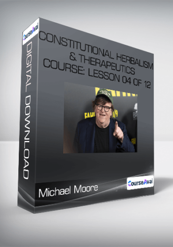 Michael Moore - Constitutional Herbalism & Therapeutics course: Lesson 04 of 12