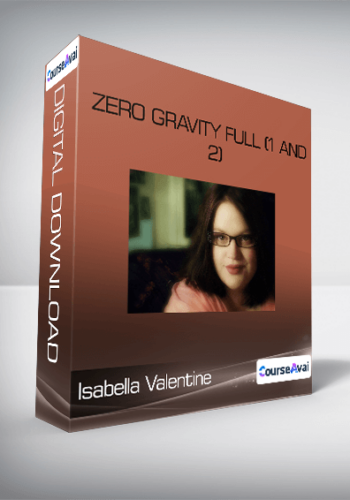 Isabella Valentine - Zero Gravity Full (1 and 2)