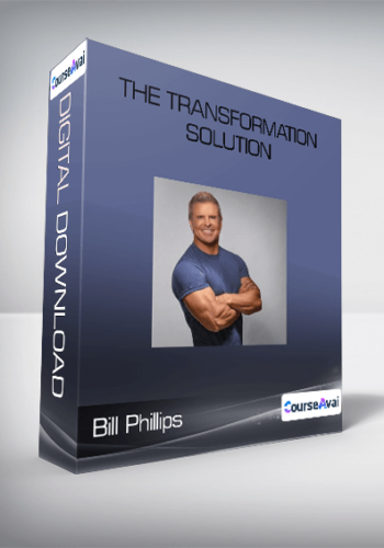 Bill Phillips - The Transformation Solution