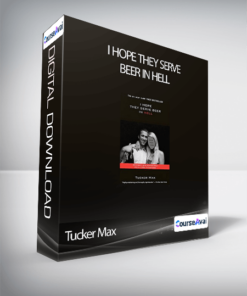 Tucker Max - I Hope They Serve Beer In Hell