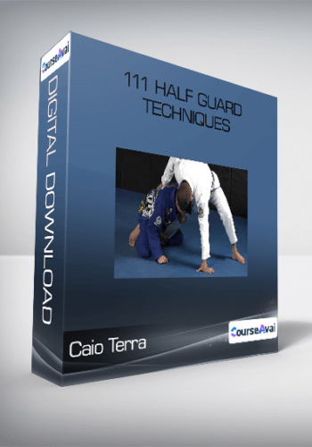 Caio Terra – 111 Half Guard Techniques
