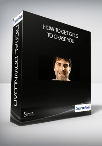 Sinn – How To Get Girls To Chase You