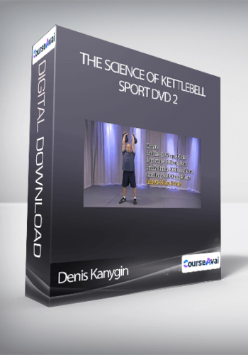 Denis Kanygin - The Science Of Kettlebell Sport DVD 2