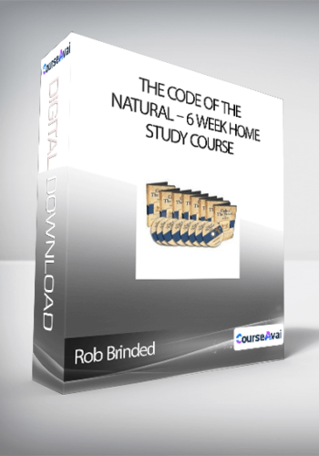Rob Brinded - The Code Of The Natural - 6 Week Home Study Course