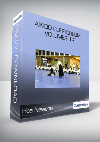 Hoa Newens - Aikido Curriculum Volumes 1-7
