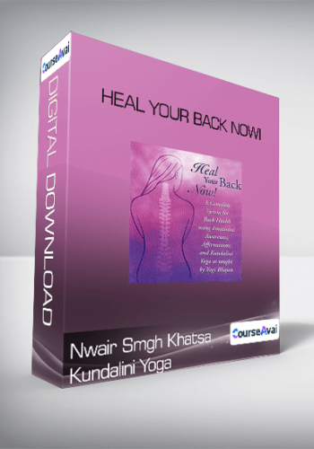 Nwair Smgh Khatsa Kundalini Yoga - Heal your back nowi